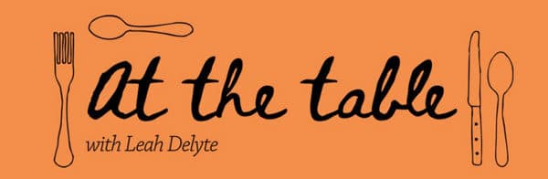 At the Table with Leah Delyte podcast