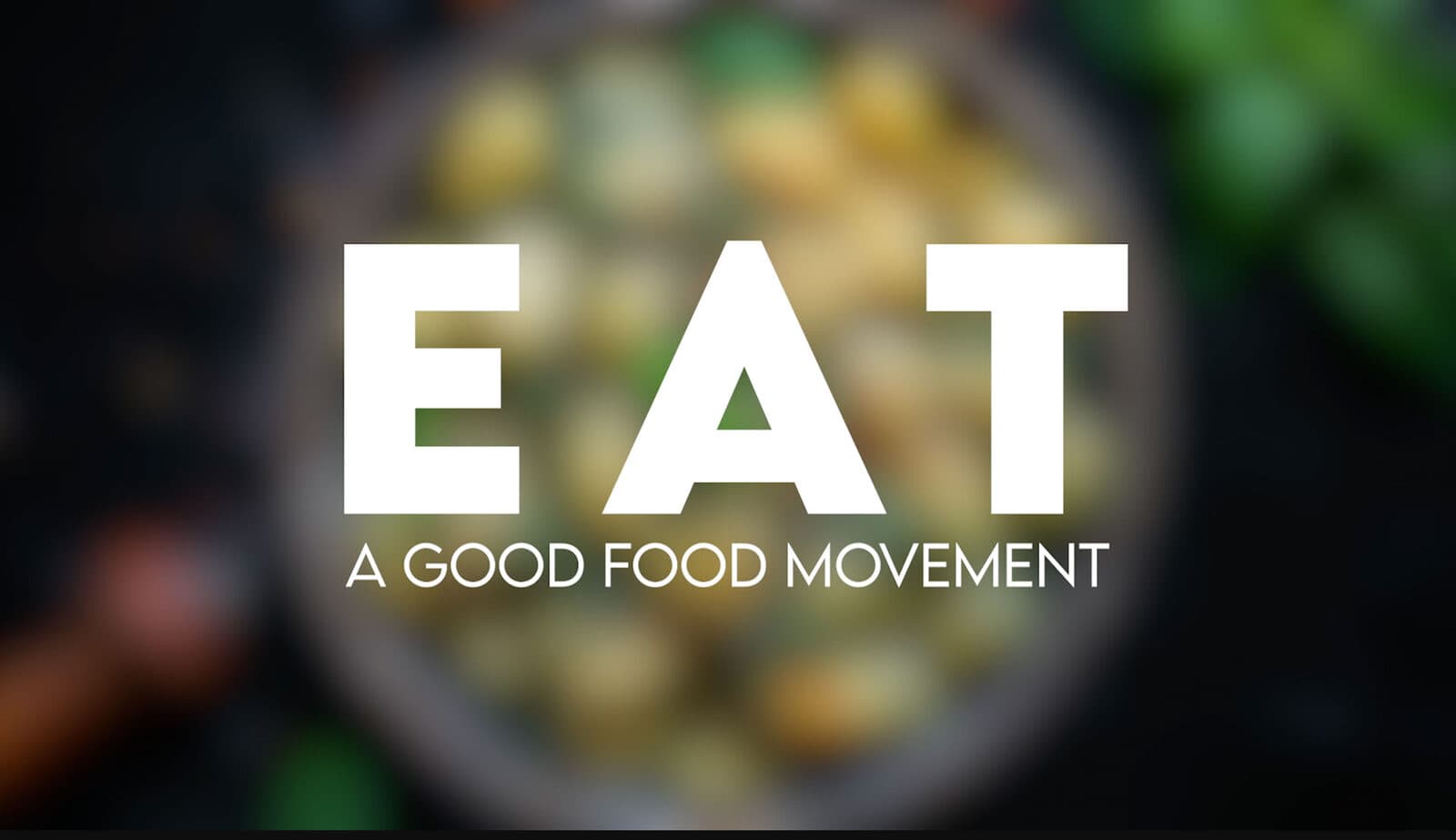 Join the Good Food Movement — EAT's regenerative farm campaign